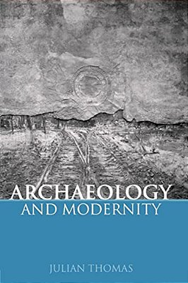 Archaeology And Modernity. -..