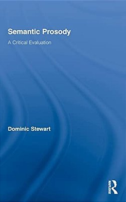 Semantic Prosody: A Critical Evaluation-..