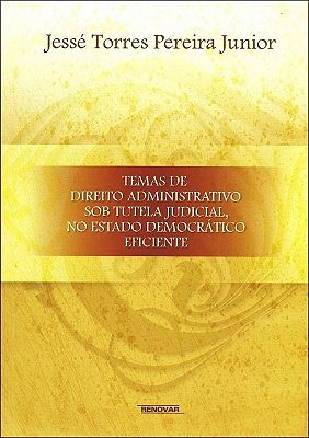 Temas De Direito Administrativo Sob Tutela Judicial, No Estado... ..-