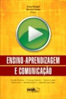 Ensino-Aprendizagem E Comunicação - 3ª Edição 2010..-