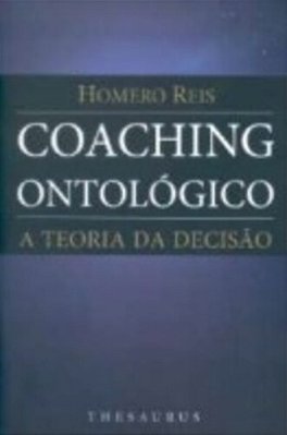Coaching Ontológico - A Teoria Da Decisão..-