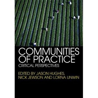 Communities Of Practice: Critical Perspectives-..