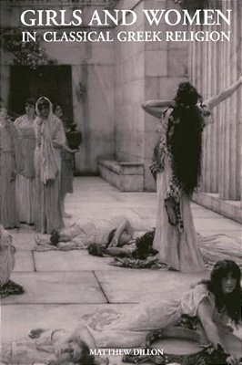 Girls And Women In Classical Greek Religion-..