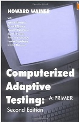 Computerized Adaptive Testing - A Primer-..