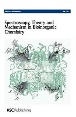 Spectroscopy, Theory And Mechanism In Bioinorganic Chemistry - Faraday Discussions Nº 148-..