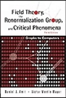 Field Theory, The Renormalization Group, And Critical Phenomena-..