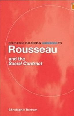 Routledge Philosophy Guidebook To Rousseau And The Social Contract-..