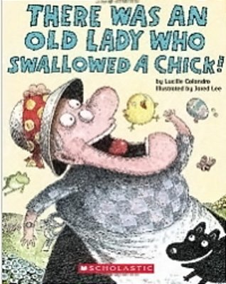 There Was An Old Lady Who Swallowed A Chick-..