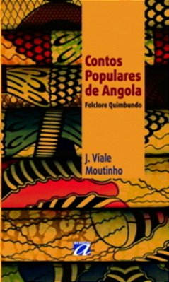 Contos Populares De Angola E Outros Contos Angolanos