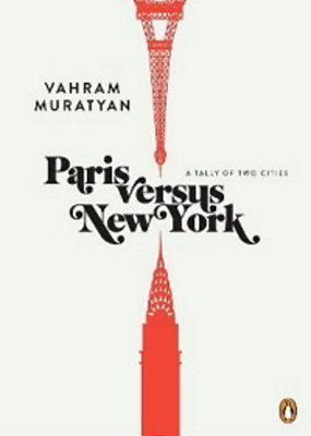 Paris Versus New York - A Tally Of Two Cities-..