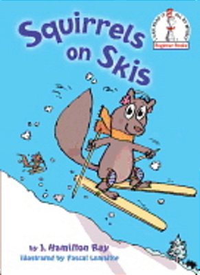 Squirrels On Skis - I Can Read It All By Myself Beginner Books-..
