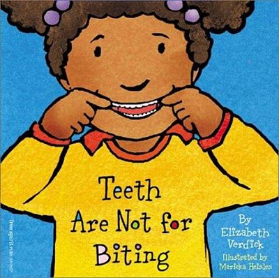 Teeth Are Not For Biting-..