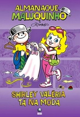 Almanaque Maluquinho - Shirley Valeria Tá Na Moda