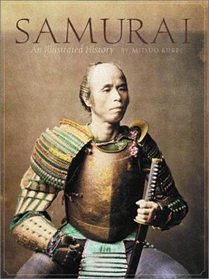 Samurai: An Illustrated History - Hardback-..