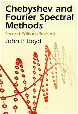 Chebyshev And Fourier Spectral Methods: Second Revised Edition-..