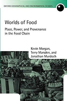 Worlds Of Food - Place, Power, And Provenance In The Food Chain-..