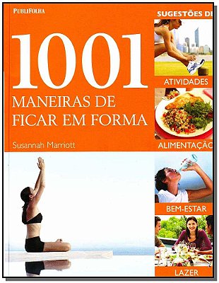 1001 Maneiras De Ficar Em Forma