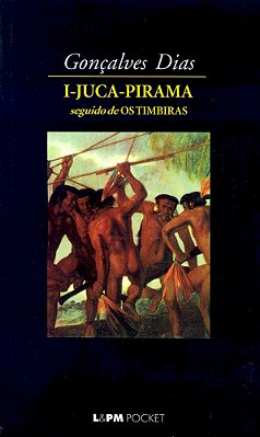 I-Juca-pirama - Seguido De Os Timbiras..-