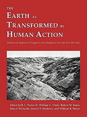 The Earth As Transformed By Human Action-..