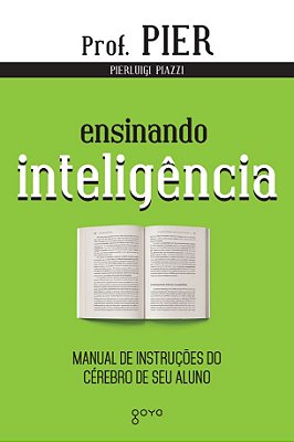 Ensinando Inteligência - Manual De Instruções Do Cérebro De Seu Aluno..-