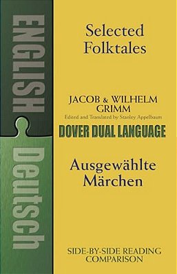 Selected Folktales/Ausgewählte Märchen: A Dual-Language Book-..