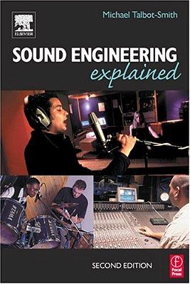 Sound Engineering Explained, Second Edition - Mf-..