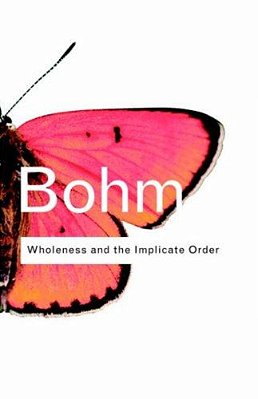Wholeness And The Implicate Order-..
