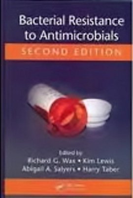 Bacterial Resistance To Antimicrobials - Second Edition-..