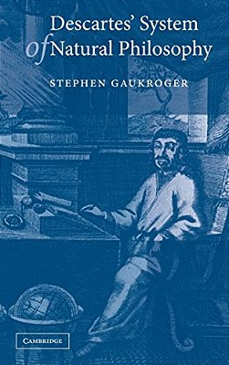 Descartes' System Of Natural Philosophy-..