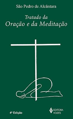 Tratado Da Oração E Meditação - Terceira Edição