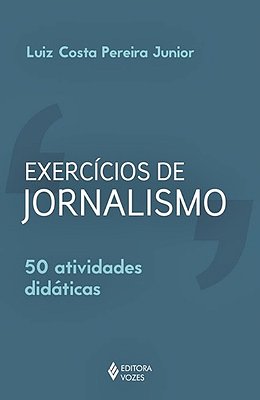 Exercícios De Jornalismo - 50 Atividades Didáticas