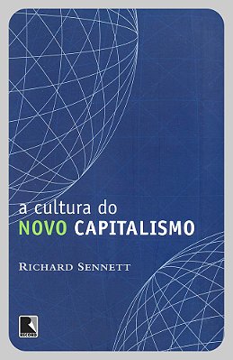 Cultura Do Novo Capitalismo, A