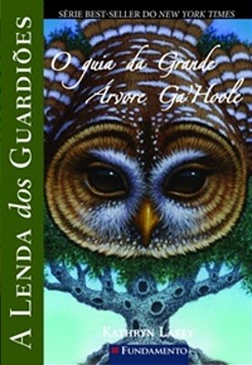 O Guia Da Grande Árvore Ga' Hoole - A Lenda Dos Guardiões