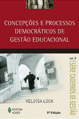 Concepções E Processos Democráticos De Gestão Educacional - Setima Edição..-