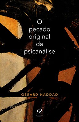 O Pecado Original Da Psicanálise - Lacan E A Questão Judaica