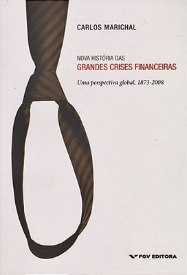 Nova História Das Grandes Crises Financeiras..-