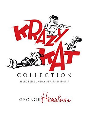Krazy Kat Collection: Selected Sunday Strips 1918-1919-..
