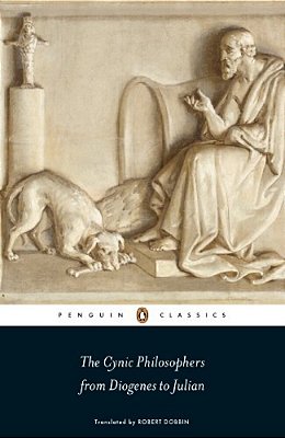 The Cynic Philosophers: From Diogenes To Julian-..