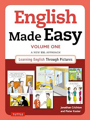 English Made Easy Volume One: British Edition: A New Esl Approach: Learning English Through Pictures-..