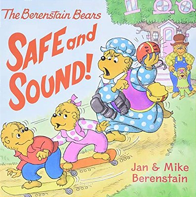 The Berenstain Bears: Safe And Sound!-..