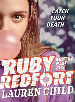 Ruby Redfort Catch Your Death-..