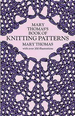 Mary Thomas's Book Of Knitting Patterns-..