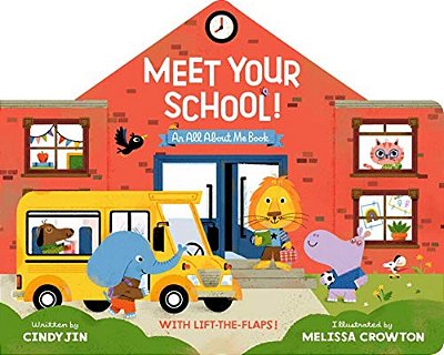 Meet Your School!: With Lift-The-flaps!-..