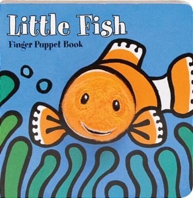 Little Fish: Finger Puppet Book: (Finger Puppet Book For Toddlers And Babies, Baby Books For First Year, Animal Finger Puppets)-..