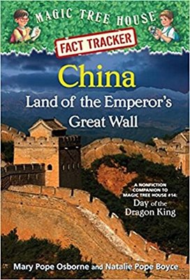 China: Land Of The Emperor's Great Wall: A Nonfiction Companion To Magic Tree House #14: Day Of The Dragon King-..