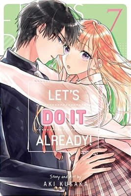 Let's Do It Already!, Vol. 7-..