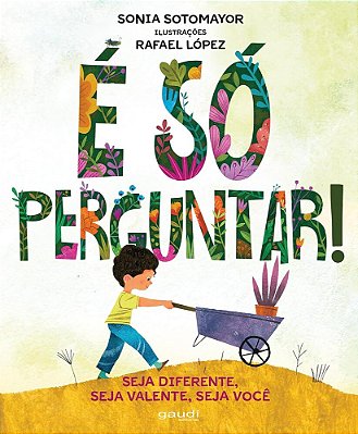 É Só Perguntar! - Seja Diferente, Seja Corajoso, Seja Você