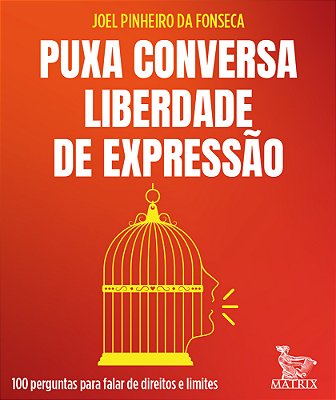 Puxa Conversa Liberdade De Expressao: 100 Perguntas Para Falar De Direitos E Limites