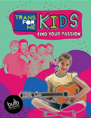 Transfor. Me - Kids Find Your Passion..-