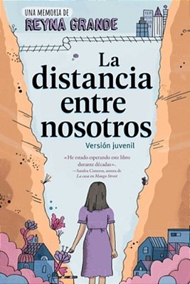 La Distancia Entre Nosotros (The Distance Between US): Version Juvenil (Young Readers Edition)-..
